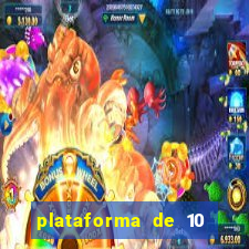 plataforma de 10 reais tigre